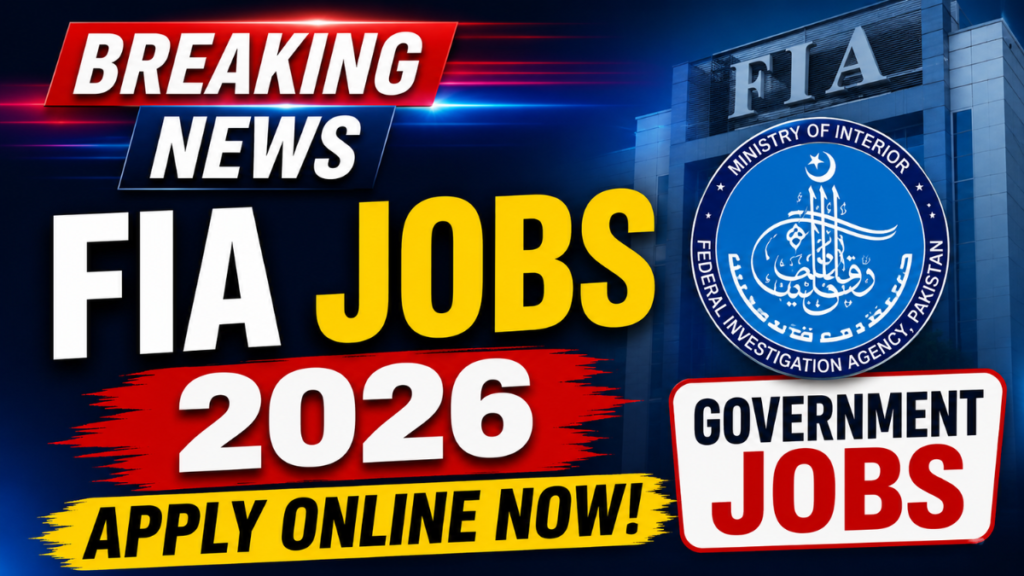 FIA Jobs 2026 Advertisement Apply Online – Latest FIA Vacancies at NPFTAS & FIA Portal